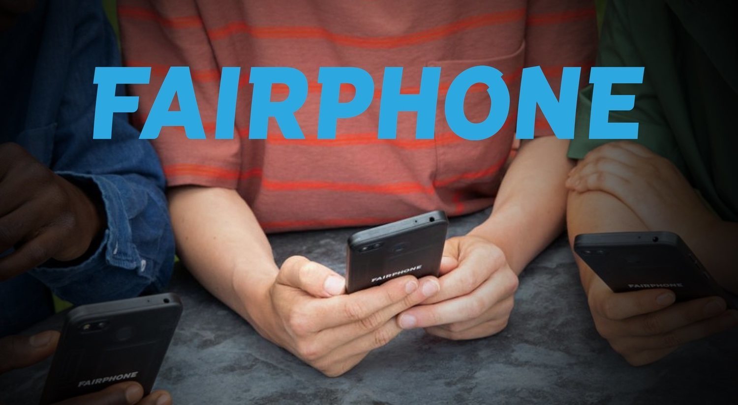 Fairphone: móviles comprometidos con el planeta